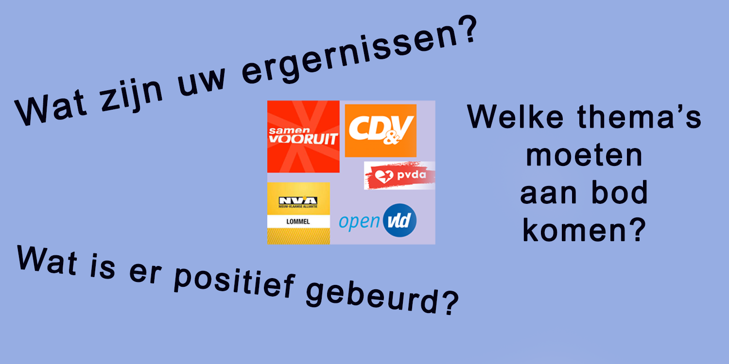 Welke zijn uw ergernissen? Welke zijn dé realisaties van het stadsbestuur?